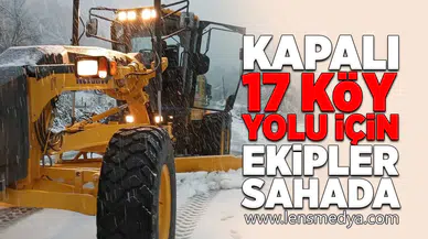Kapalı 17 köy yolu için ekipler sahada!