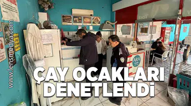 Çay ocakları denetlendi!
