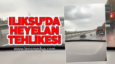 Ilıksu'da heyalan tehlikesi!