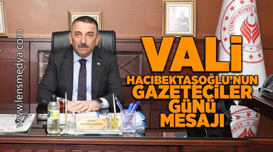 Vali Osman Hacıbektaşoğlu'nun gazeteciler günü mesajı!