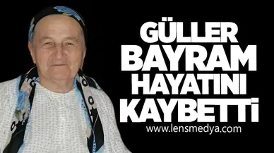 Güller Bayram Vefat Etti