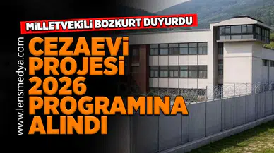 Cezaevi projesi 2026 programına alındı!