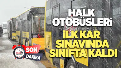Halk Otobüsleri İlk Kar Sınavında Sınıfta Kaldı