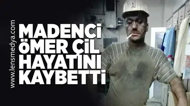 Ömer Çil hayatını kaybetti