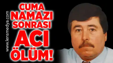 Cuma Namazı Sonrası Acı Ölüm