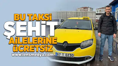 Bu taksi şehit ailelerine ücretsiz!