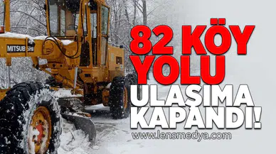 82 Köy yolu ulaşıma kapandı!