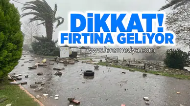 Dikkat! Fırtına geliyor...