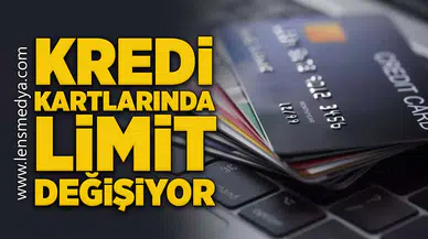 Kredi kartlarında limit değişiyor!