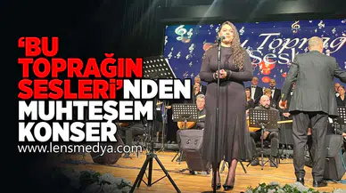 'Bu Toprağın Sesleri'nden muhteşem konser!