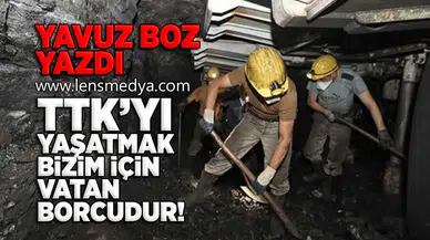 TTK'yı yaşatmak bizim için vatan borcudur!
