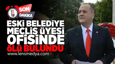 Eski belediye meclis üyesi evinde ölü bulundu!