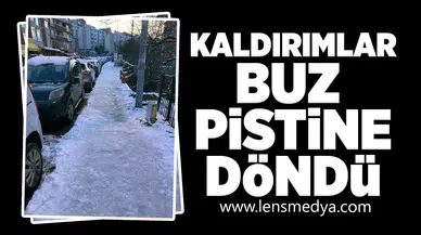 Kaldırımlar buz pistine döndü!