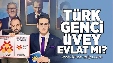 Türk genci üvey evlat mı?