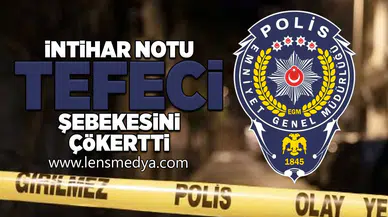 İntihar notu, tefeci şebekesini çökertti!
