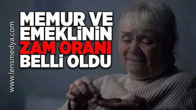 Memur ve emeklinin zam oranı belli oldu!