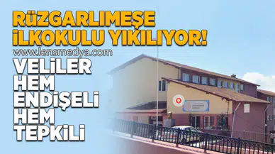 Rüzgarlımeşe İlkokulu yıkılıyor... Veliler hem endişeli hem tepkili!