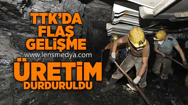 TTK'da flaş gelişme... Üretim durdu!