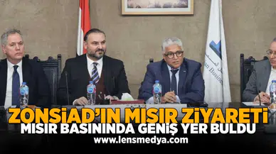 ZONSİAD'ın Mısır ziyareti, Mısır basınında geniş yer buldu!