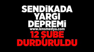 Sendikada yargı depremi!