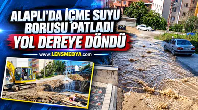 ALAPLI’DA İÇME SUYU BORUSU PATLADI: YOL DEREYE DÖNDÜ