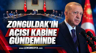 Zonguldak'ın acısı kabine gündeminde!