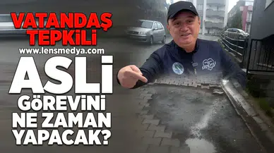 Vatandaş tepkili: Asli görevini ne zaman yapacaK?