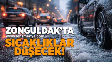 Zonguldak'ta sıcaklıklar düşecek!