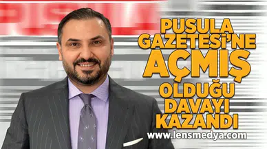 Pusula Gazetesi'ne açmış olduğu tazminat davasını kazandı!