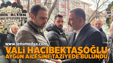 Vali Hacıbektaşoğlu Aygün ailesine taziyede bulundu