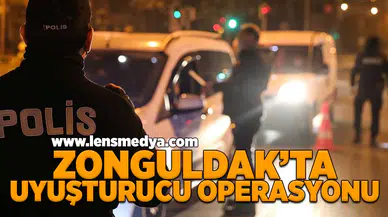 Zonguldak'ta uyuşturucu operasyonu!