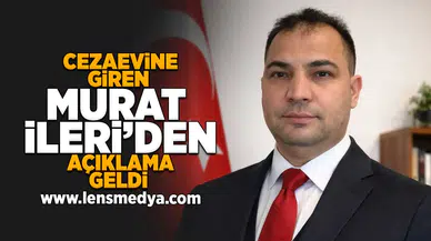 Cezaevine giren Murat İleri'den açıklama geldi!