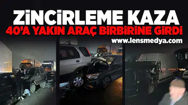 Zincirleme kaza... 40'a yakın araç birbirine girdi!