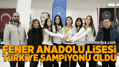 Fener Anadolu Lisesi Türkiye şampiyonu oldu!
