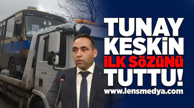 Tunay Keskin ilk sözünü tuttu!
