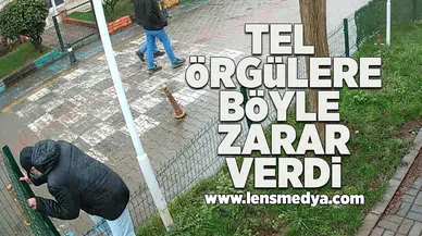 Tel örgülere böyle zarar verdi!