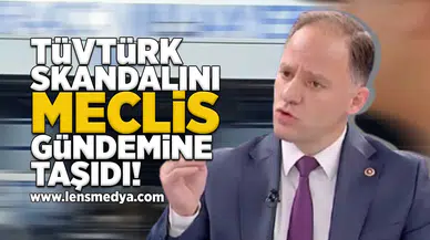 TÜVTüRK skandalını meclis gündemine taşıdı!