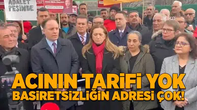 Acının tarifi yok, basiretsizliğin adresi çok!