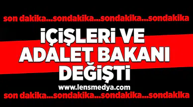 İçişleri ve Adalet Bakanı değişti... Karar Resmi Gazetede yayımlandı!