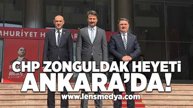 CHP Zonguldak heyeti Ankara'da!