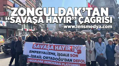 Zonguldak'tan "Savaşa Hayır" çağrısı!