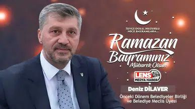 Deniz Dilaver'in Ramazan Bayramı Mesajı