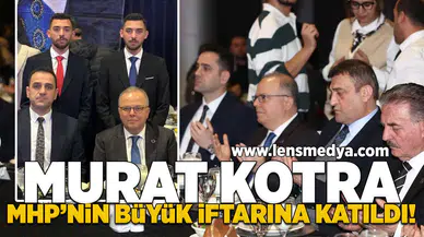 Murat Kotra MHP'nin büyük iftarına katıldı!