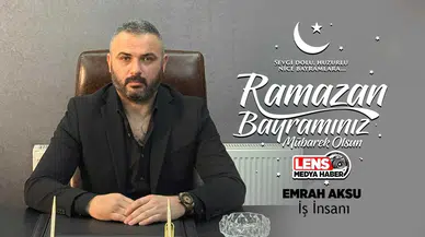 Emrah Aksu'nun Ramazan Bayramı Mesajı