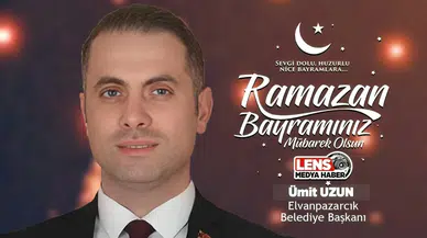 Ümit Uzun'un Ramazan Bayramı Mesajı