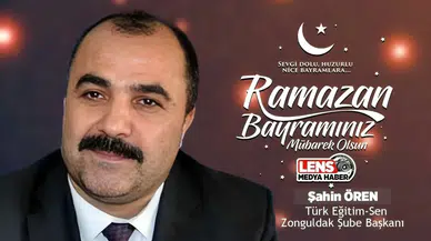 Şahin Ören'in Ramazan Bayramı Mesajı