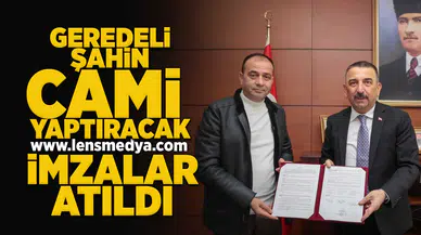 Geredeli Şahin cami yaptıracak!