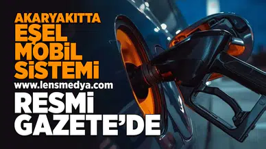 Akaryakıtta Eşel Mobil Sistemi Resmi Gazete'de