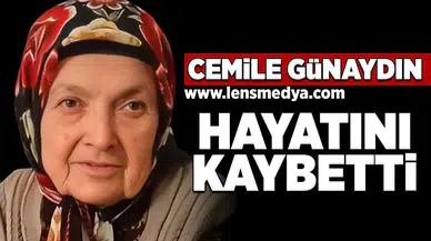 Cemile Günaydın hayatını kaybetti!