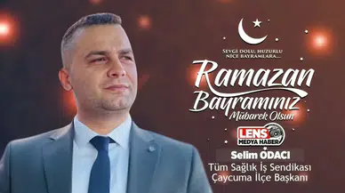 Selim Odacı'nın Ramazan Bayramı Mesajı
